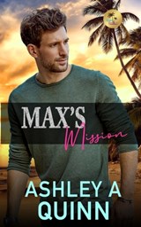 Max's Mission - Ashley A Quinn - 9781959943303