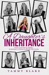 A Daughter's Inheritance - Tammy Blake - 9781959955856
