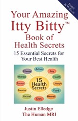 Your Amazing Itty Bitty(TM) Book of Health Secrets - Justin Elledge - 9781959964698