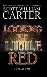 Looking for Little Red - Scott William Carter - 9781959996002