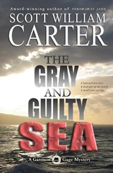 The Gray and Guilty Sea - Scott William Carter - 9781959996019