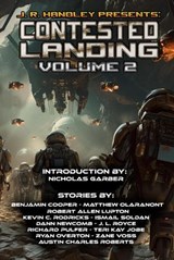 Contested Landing Volume 2 - Benjamin Cooper ; Robert Allen Lupton ; Zane Voss ; Keith Hedger ; Kevin C. Rodericks ; Ismail Soldan ; Dann Newcomb ; J. L. Royce ; Richard Pulfer ; Teri Kay Jobe ; Ryan Overton ; Austin Charles Roberts - 9781960016522