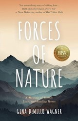 Forces of Nature - Gina DeMillo Wagner - 9781960018793
