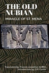 Old Nubian Miracle of St. Mena - Francis Llewellyn Griffith - 9781960069672