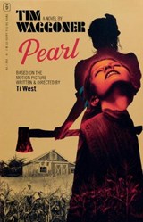 Pearl: The Novel - Tim Waggoner - 9781960078216