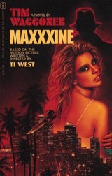 MaXXXine: The Novel - Tim Waggoner - 9781960078223