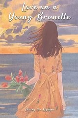 Love on a Young Brunette - Chuong Van Nguyen - 9781960113481