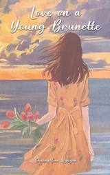 Love on a Young Brunette - Chuong Van Nguyen - 9781960113498
