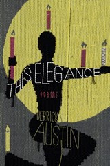 This Elegance - Derrick Austin - 9781960145963
