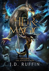 Heir of Magic - J. D. Ruffin - 9781960165060