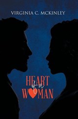 Heart of a Woman - Virginia C. Mckinley - 9781960197207