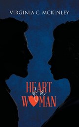 Heart of a Woman - Virginia C. Mckinley - 9781960197214