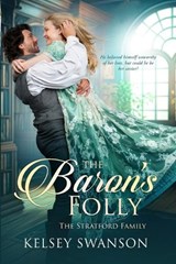 The Baron's Folly - Kelsey Swanson - 9781960207081