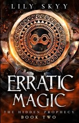 Erratic Magic - Lily Skyy - 9781960207449
