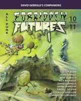 FORBIDDEN FUTURES 10 - David Gerrold ; Anna Tambour - 9781960213105