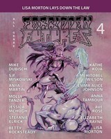 FORBIDDEN FUTURES 4 - Mike Dubisch ;  Lisa Morton ;  Kathe Koja - 9781960213112