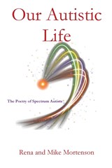 Our Autistic Life - Rena Mortenson ;  Mike Mortenson - 9781960326102