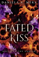 A Fated Kiss - Daniela A Mera - 9781960343277