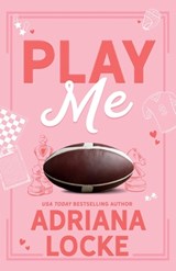 Play Me: Special Edition - Adriana Locke - 9781960355393