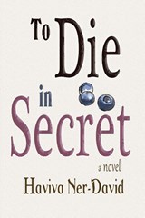 To Die in Secret - Haviva Ner-David - 9781960373090