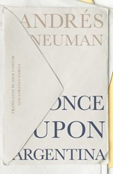 Once Upon Argentina - Andrés Neuman - 9781960385116