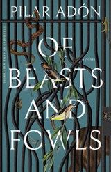 Of Beasts and Fowls - Pilar Adon - 9781960385178