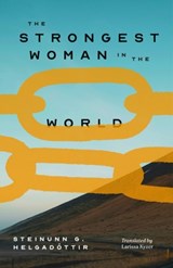 The Strongest Woman in the World - Steinunn Helgadottir - 9781960385567