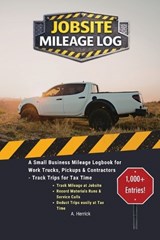 Jobsite Mileage Log - A Herrick - 9781960427663