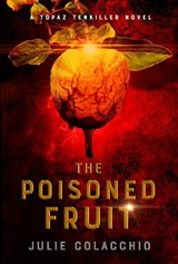 The The Poisoned Fruit - Julie Colacchio - 9781960456212
