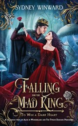 Falling for the Mad King - Sydney Winward - 9781960461292