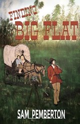 Finding Big Flat - Sam Pemberton - 9781960499080