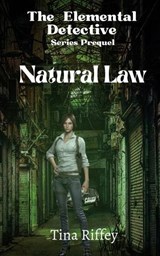 Natural Law (Prequel) - Tina Riffey - 9781960499295