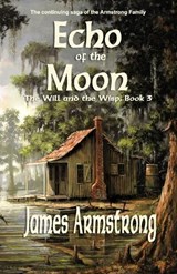 Echo of the Moon - James D. Armstrong - 9781960499486