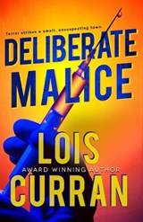 Deliberate Malice - Lois Curran - 9781960499615