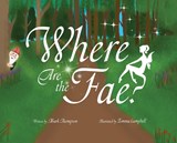 Where Are the Fae? - Mark Thompson - 9781960505606