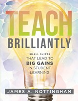Teach Brilliantly - James a Nottingham - 9781960574749