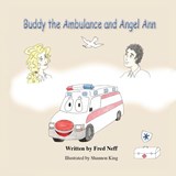 Buddy the Ambulance and Angel Ann - Fred Neff - 9781960596031