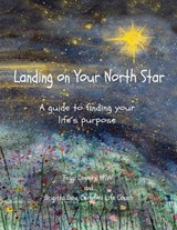 Landing on Your North Star - Peggi Cooney ; Brigitta Dau - 9781960596833