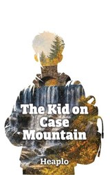 The Kid on Case Mountain - Heaplo - 9781960596987