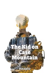 The Kid on Case Mountain - Heaplo - 9781960596994