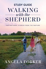 Walking with the Shepherd Study Guide - FORKER,  Angela - 9781960678706