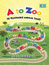 A to Zoo 26 Teachable Animal Tales - Joe Conroy - 9781960684240