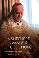A Shepherd Solicitous for the Whole Church - Peter A Kwasniewski - 9781960711847