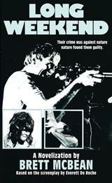 Long Weekend: The Novelization - Brett McBean - 9781960721280