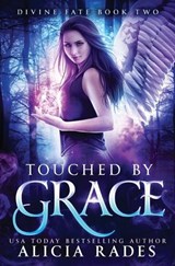 Touched by Grace - Alicia Rades - 9781960731234