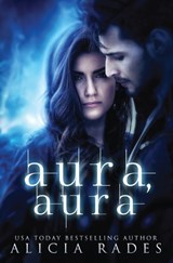Aura, Aura - Alicia Rades - 9781960731432
