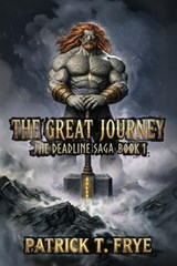 The Great Journey - Patrick T Frye - 9781960735294