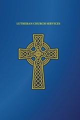 Lutheran Church Services -  - 9781960840530