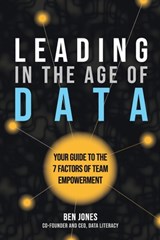 Leading in the Age of Data - Ben Jones - 9781960907028