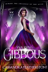 Waxing Gibbous - Cassandra Featherstone - 9781960935144